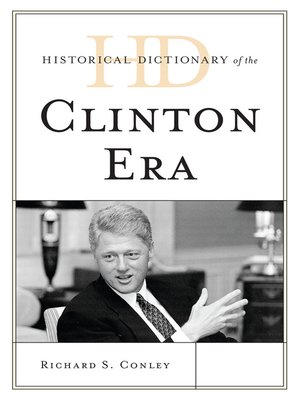cover image of Historical Dictionary of the Clinton Era